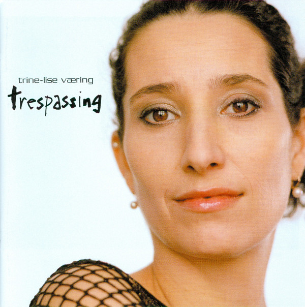 CD.Trine-Lise Væring ‎– Trespassing